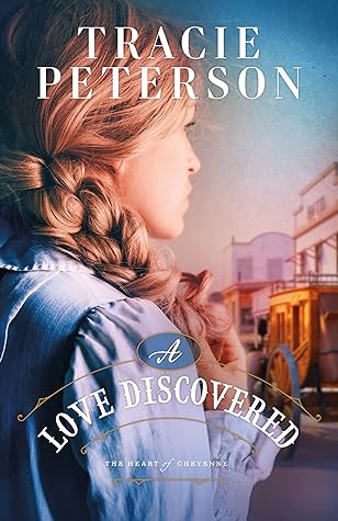 A Love Discovered (The Heart of Cheyenne, #1)