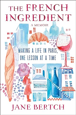 The French Ingredient: A Memoir