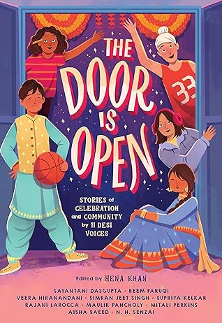 The Door Is Open: Stories of Celebration and Community by 11 Desi Voices