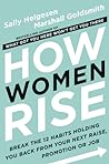How Women Rise by Sally Helgesen