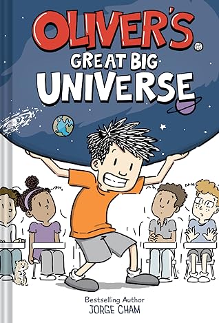 Oliver's Great Big Universe: A Novel